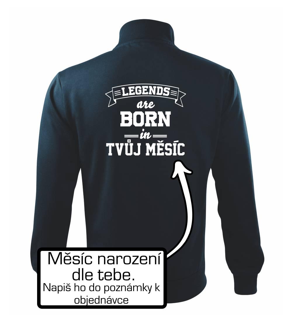 Legends are born in (Tvoj mesiac narodenia) Legends are born in (Tvoj mesiac narodenia)