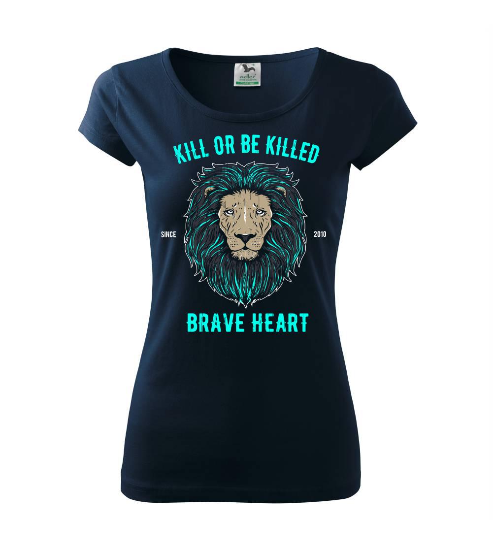 Tričká so zvieratami - Lion braveheart - Dámske tričko Pure
