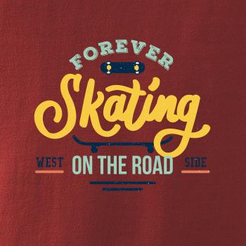Forever skateing on the road