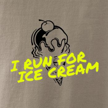I Run for Ice Cream I Run for Ice Cream