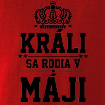 Králi sa rodia v máji Králi sa rodia v máji