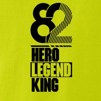 Hero, Legend, King x Queen 1982