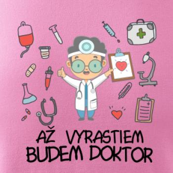 Až vyrastiem budem doktor