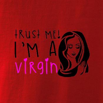 Trust me I am a virgin