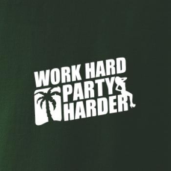 Work hard, party harder