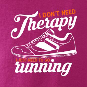 I don't need therapy running I don't need therapy running