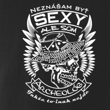 Neznášam byť sexy - Archeológ