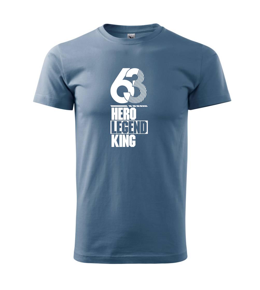 Narodeninové tričká pre hrdinov - Hero, Legend, King x Queen 1963 - Klasické pánske tričko vyššej gramáže
