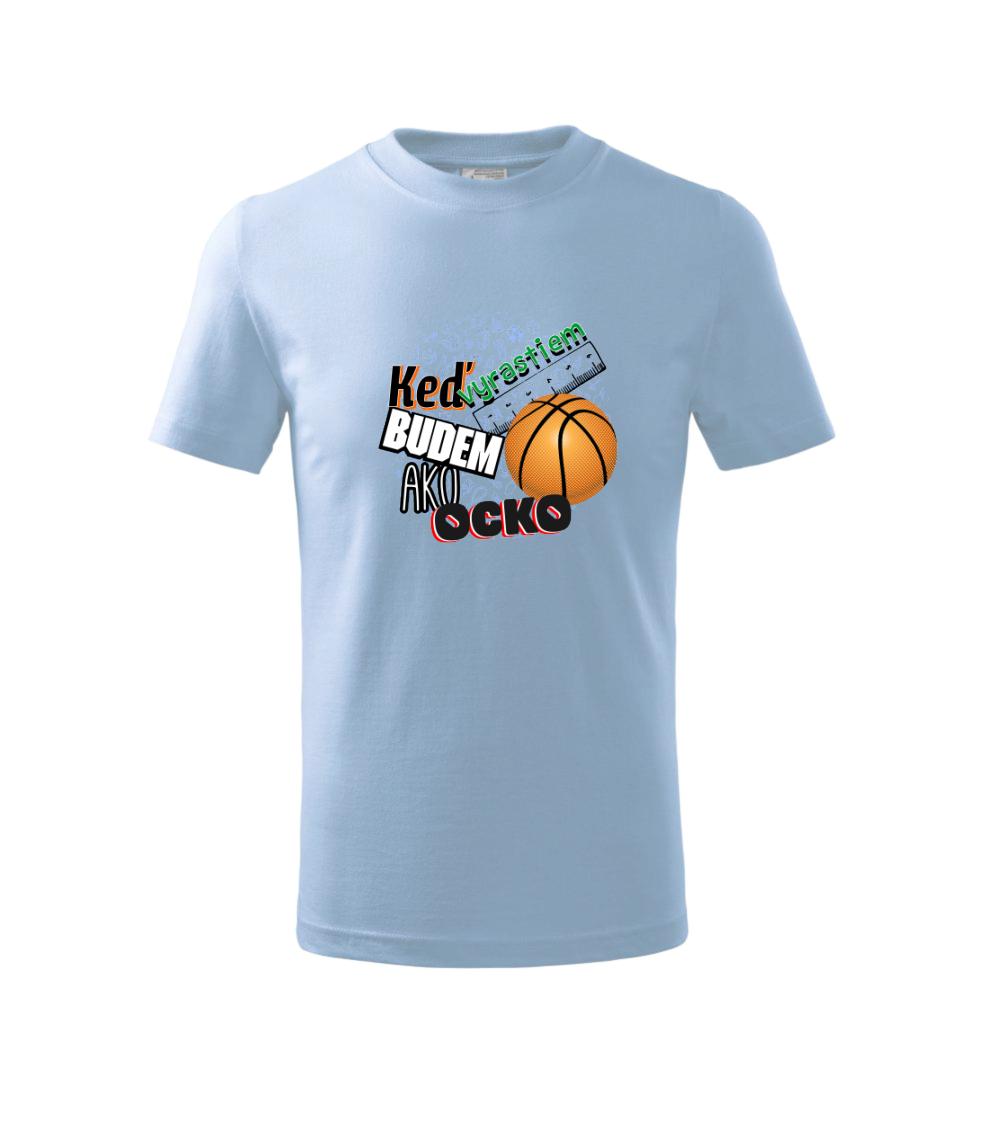 Keď vyrastiem budem ako ocko basketball