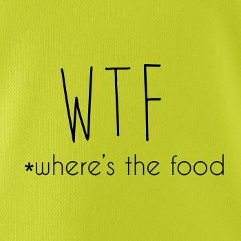 WTF-where's the food WTF-where's the food