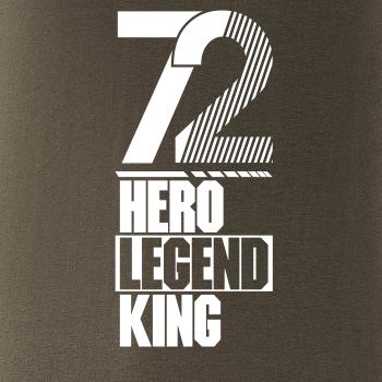Hero, Legend, King x Queen 1972