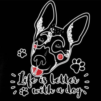 German shepherd - life is a better with dog