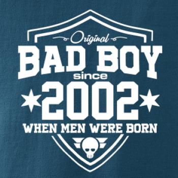 Bad boy since 2002