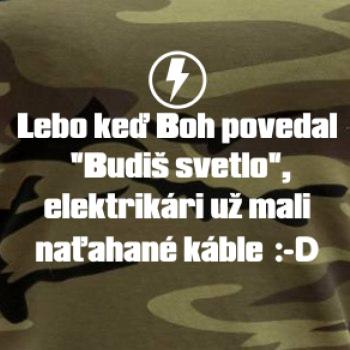 Lebo keď Boh povedal - elektrikár Lebo keď Boh povedal - elektrikár