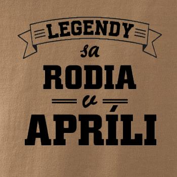 Legendy sa rodia v apríli Legendy sa rodia v apríli