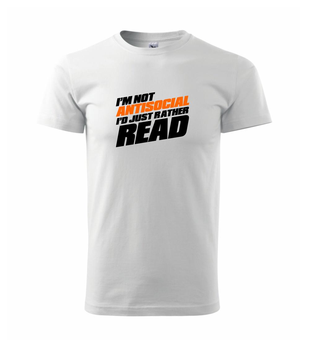 I'm not antisocial i'd just rather read I'm not antisocial i'd just rather read