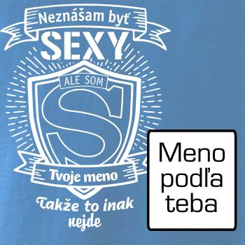 Neznášam byť sexy - Vlastné meno