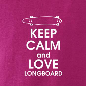 Keep calm and longboard