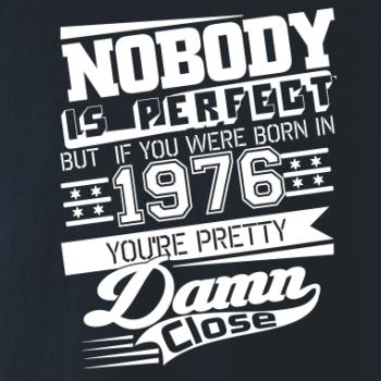 Nobody is perfect - 1976