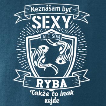 Neznášam byť sexy - Ryba