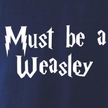 Must be a Weasley Must be a Weasley
