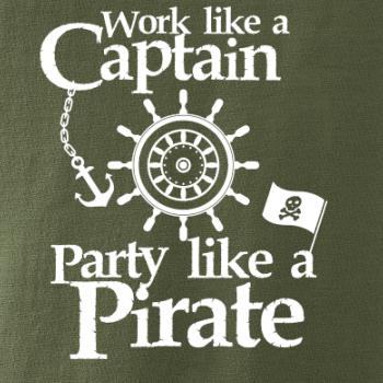 Work Like A Captain Party Like A Pirate