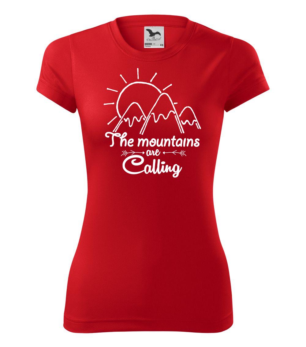 Trička pro horolezcov - The mountains are calling - Dámske Fantasy športové (dresovina)