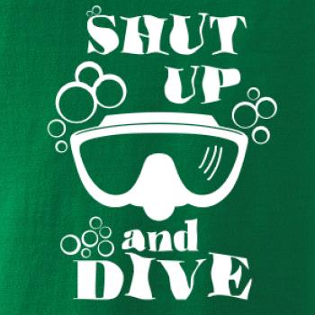 Shut up and dive