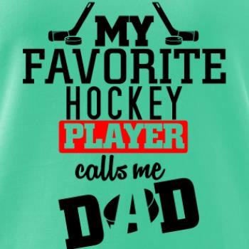 My favorite hockey player calls me DAD / MOM