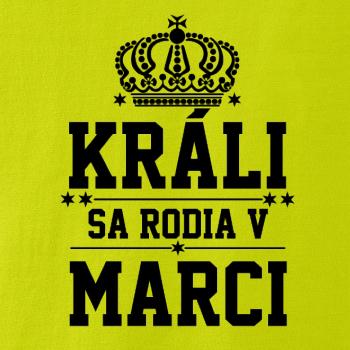 Králi sa rodia v marci Králi sa rodia v marci
