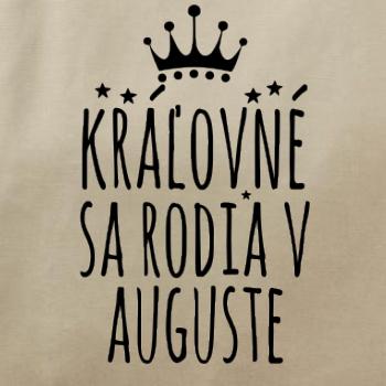 Kráľovné sa rodia v auguste