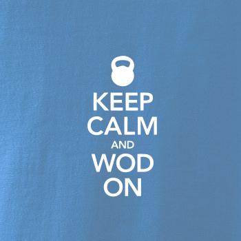 Keep calm and wod on Keep calm and wod on