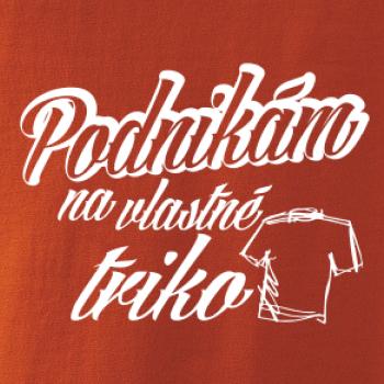Podnikám na vlastné triko