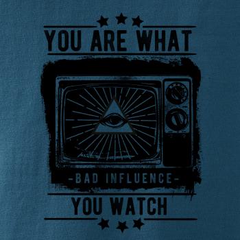 You Are What You Watch You Are What You Watch