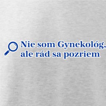 Nie som Gynekológ, ale rád sa pozriem