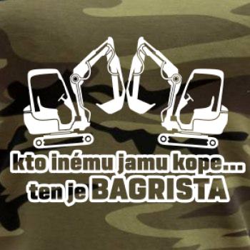 Kto inému jamu kope, ten je bagrista Kto inému jamu kope, ten je bagrista