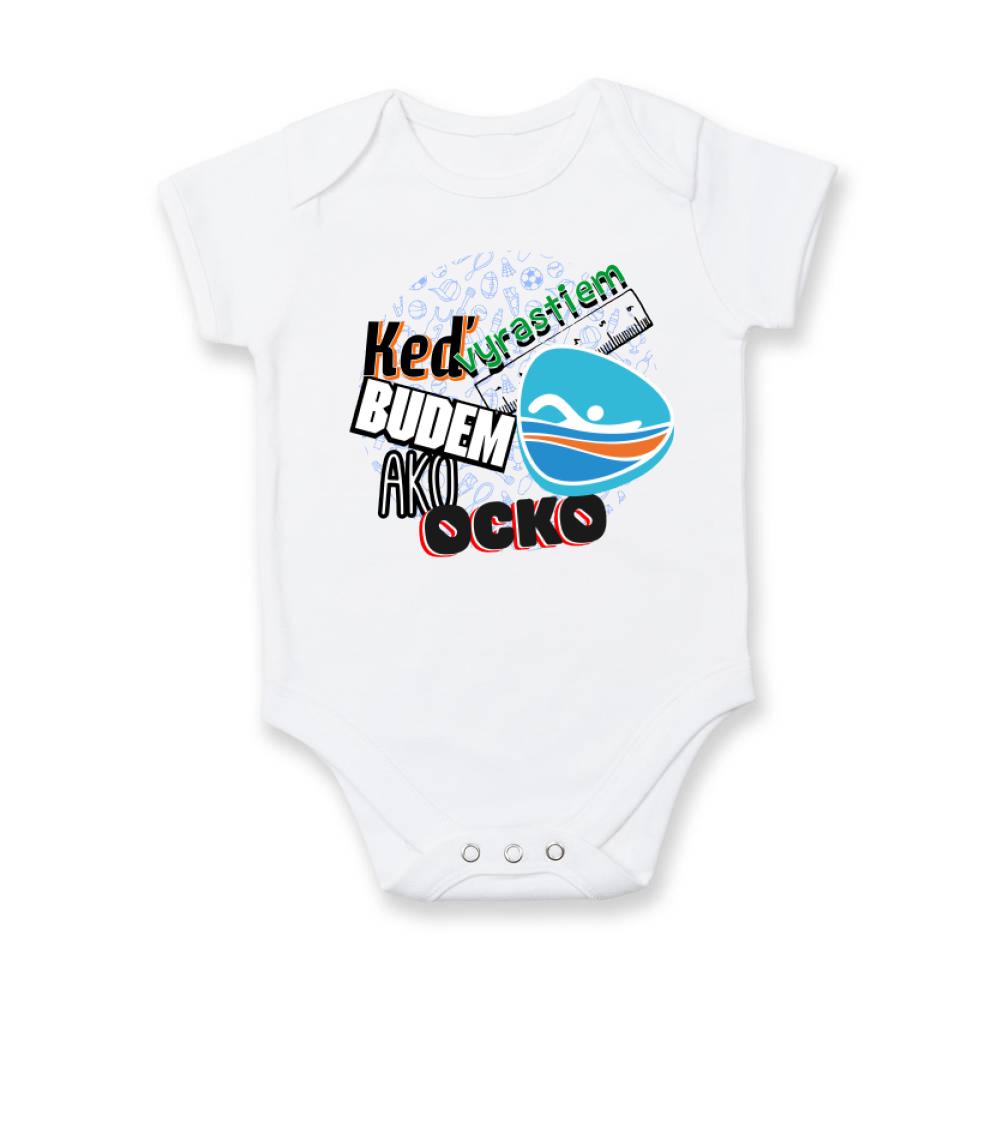 Detské body - až vyrastiem budem ako ocko - Keď vyrastiem budem ako ocko Plávanie  - Body dojčenské s krátkym rukávom