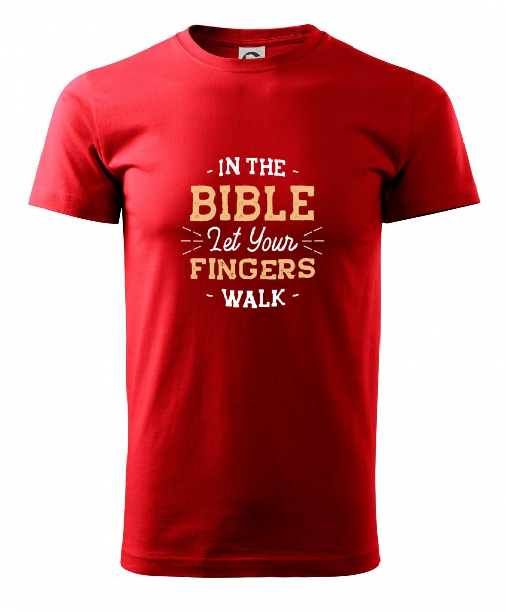 In the Bible let your fingers walk In the Bible let your fingers walk