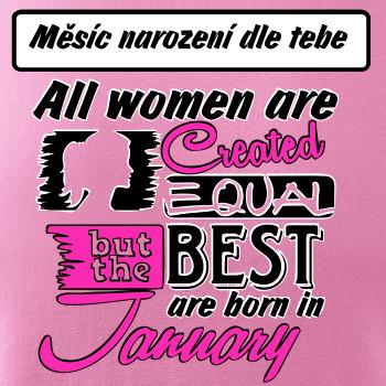 All woman are created - best (Vlastný nápis mesiac narodenia)