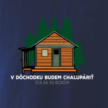 V dôchodku budem chalupáriť 30 rokov