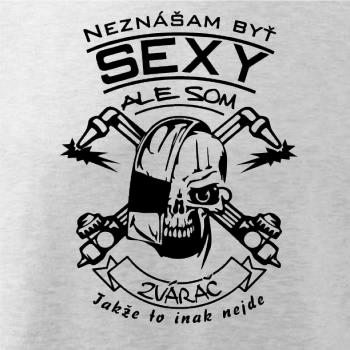 Neznášam byť sexy - zvárač