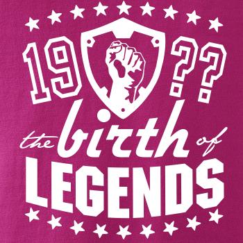 The birth of legends