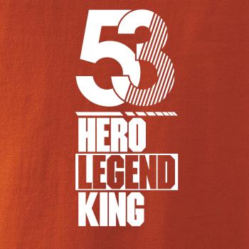 Hero, Legend, King x Queen 1953