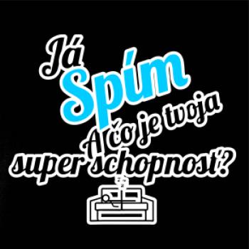 Já spím - tvoja super schopnosť - šikmý Já spím - tvoja super schopnosť - šikmý