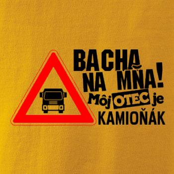 Bacha na mňa! Môj otec je Kamioňák