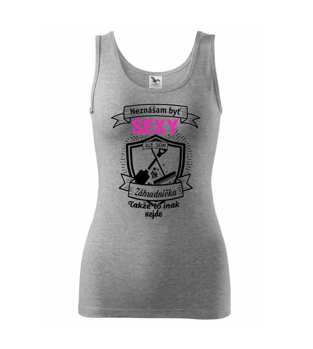 Neznášam byť sexy - záhradníčka