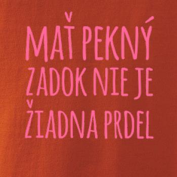 Mať pekný zadok, nie je žiadna prdel