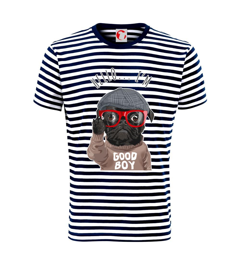 Mops na tričku - Mops - Hello I'm Good boy - Tričko na vodu