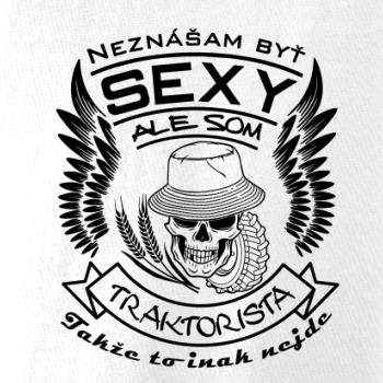 Neznášam byť sexy - Traktorista
