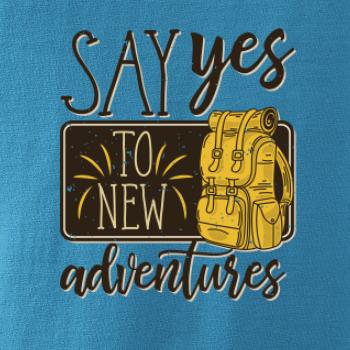 Say yes to new Adventures